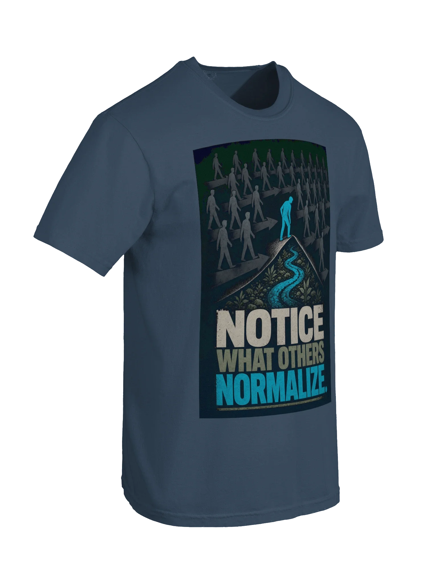 Notice What Others Normalize Tee — view 22