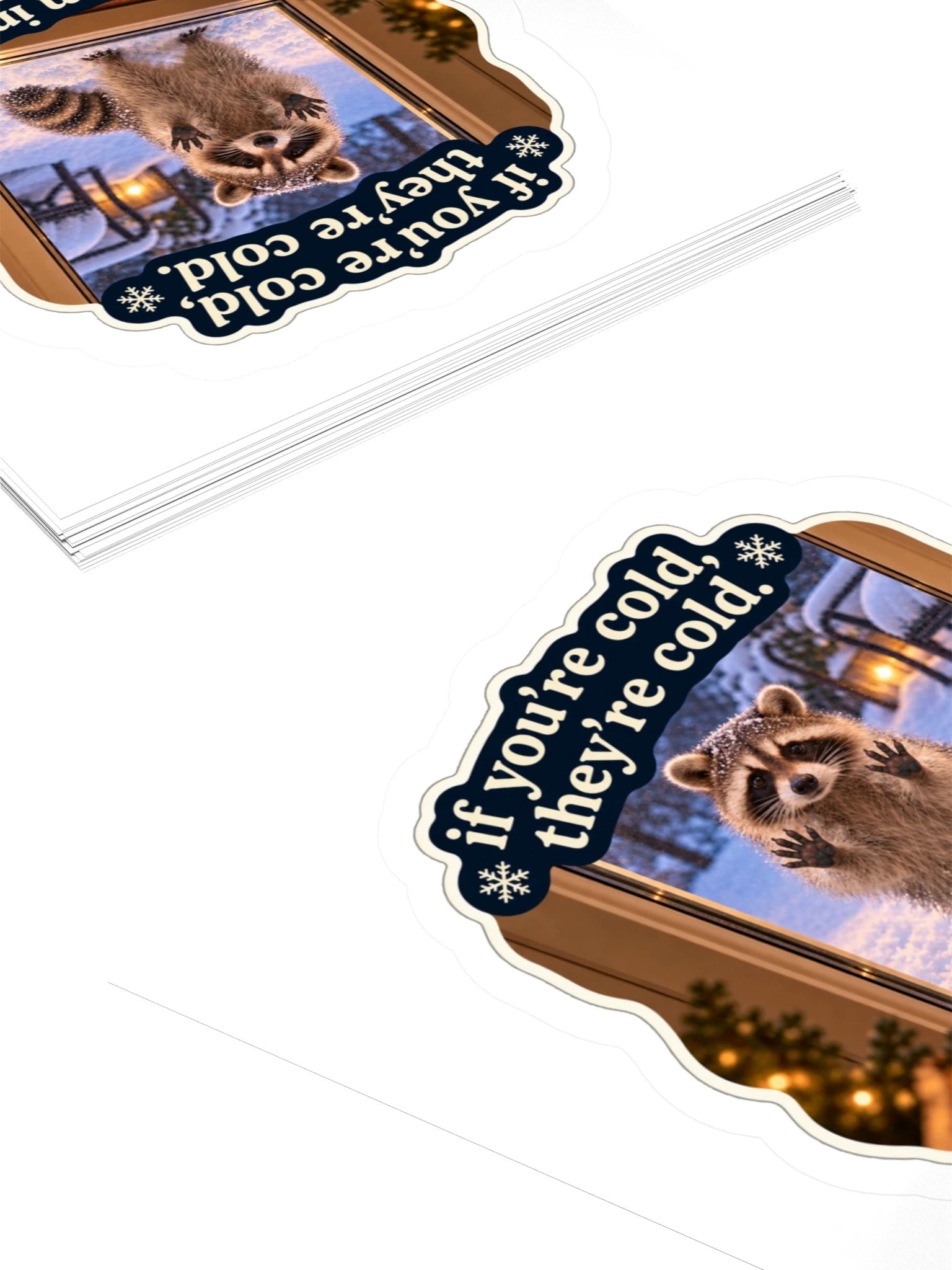 If You're Cold, They're Cold — Raccoon Sticker product image (4)