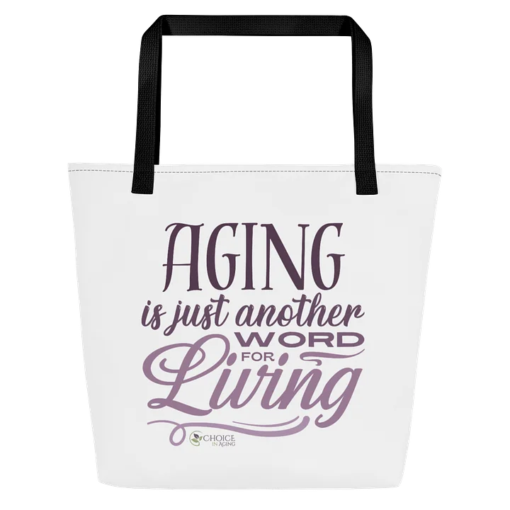 Sublicolor Tote Bag - "Aging is Just Another Word for Living" product image (1)