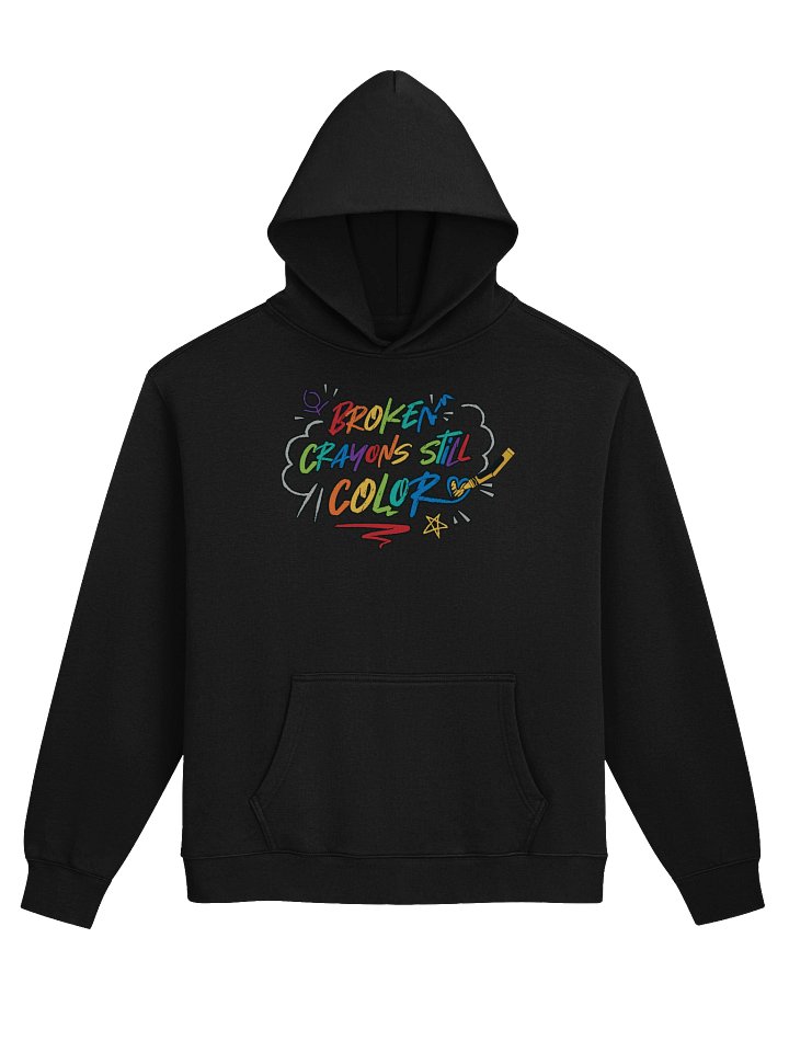 Broken Crayons Still Color Hoodie! product image (1)