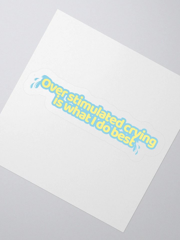 Over Stimulated Crying Sticker product image (2)