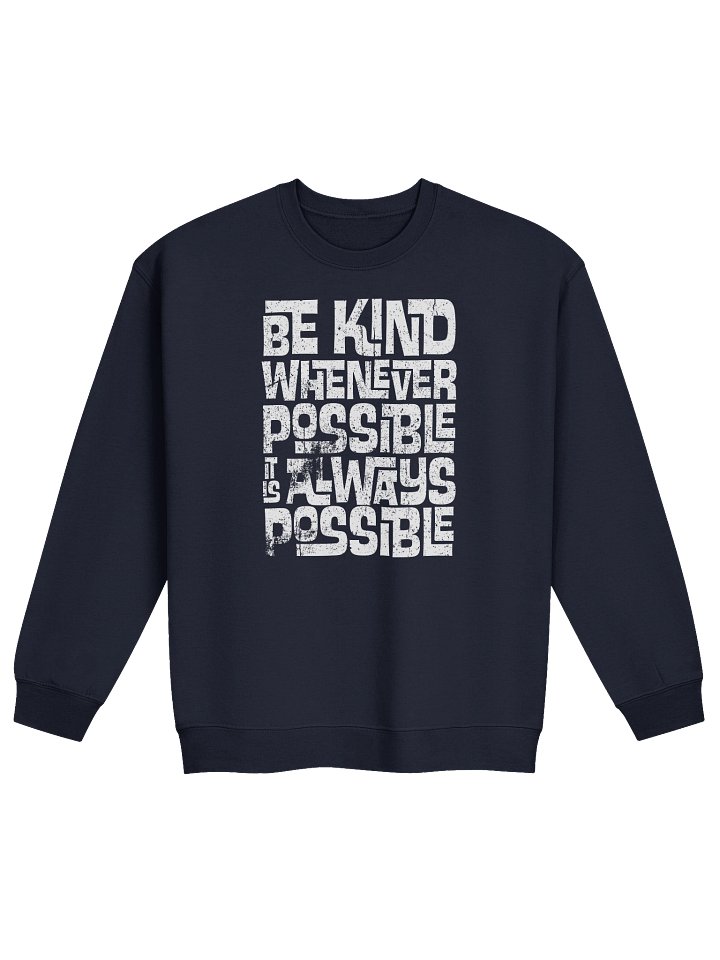 Be Kind Whenever Possible Crewneck product image (1)