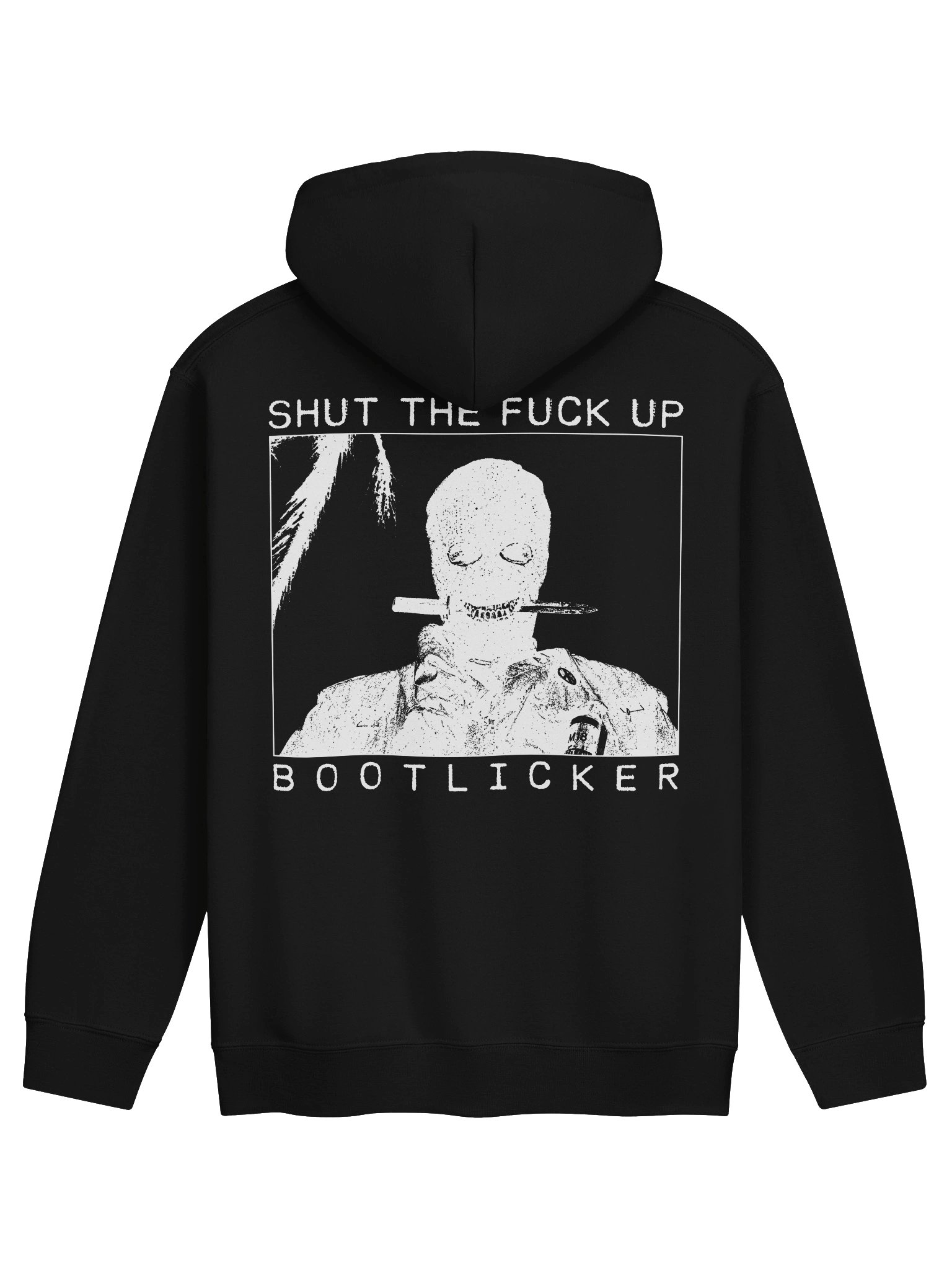 SHUT THE FUCK UP BOOTLICKER product image (2)