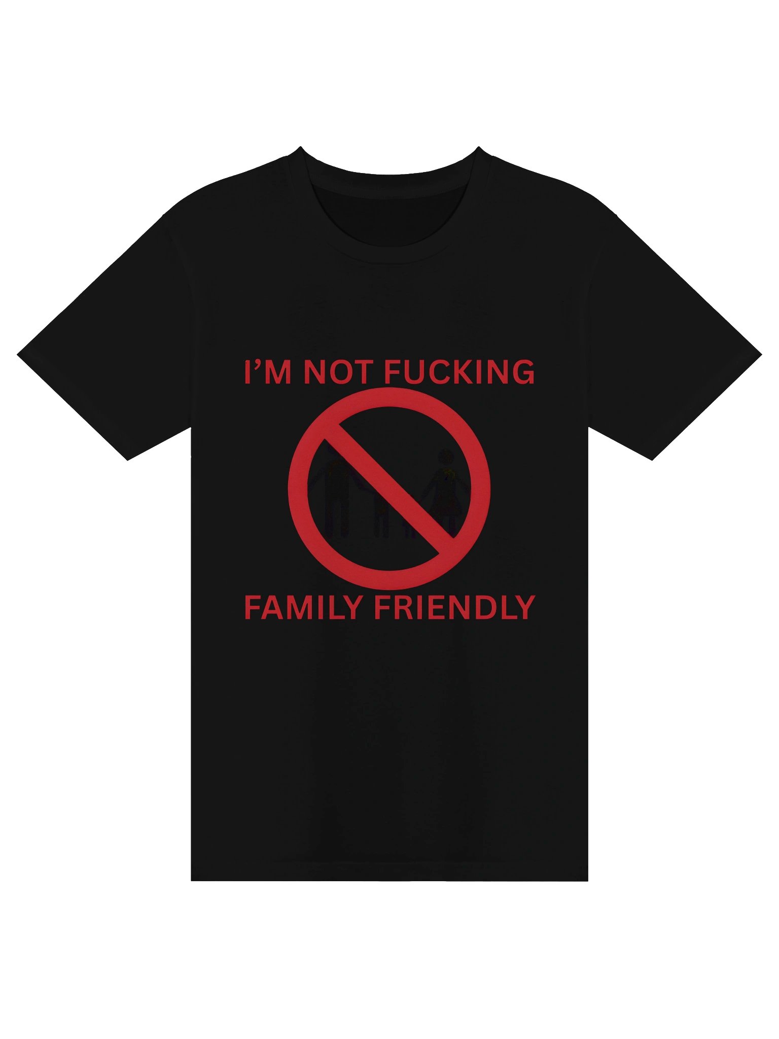I'm Not Fucking Family Friendly Shirt 18* Uncensored Version product image (17)