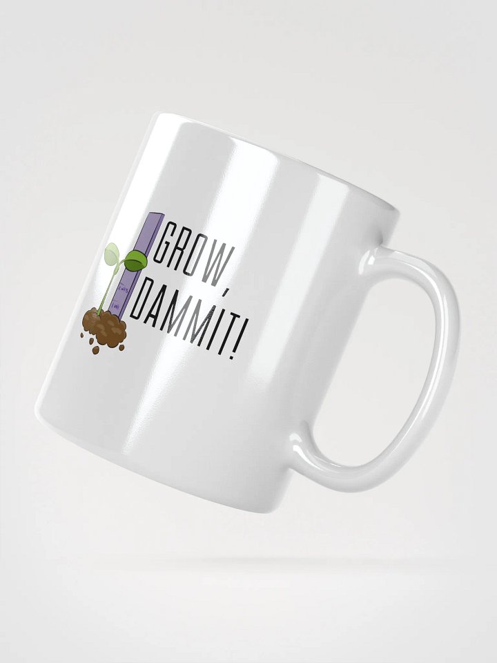 Grow D@mmit! Mug product image (2)