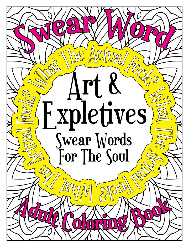 Art & Expletives, Swear Words For The Soul - Swear Word Coloring Book for Adults | Printable | Cuss Words | Sweary Phrases | Curse Words product image (1)