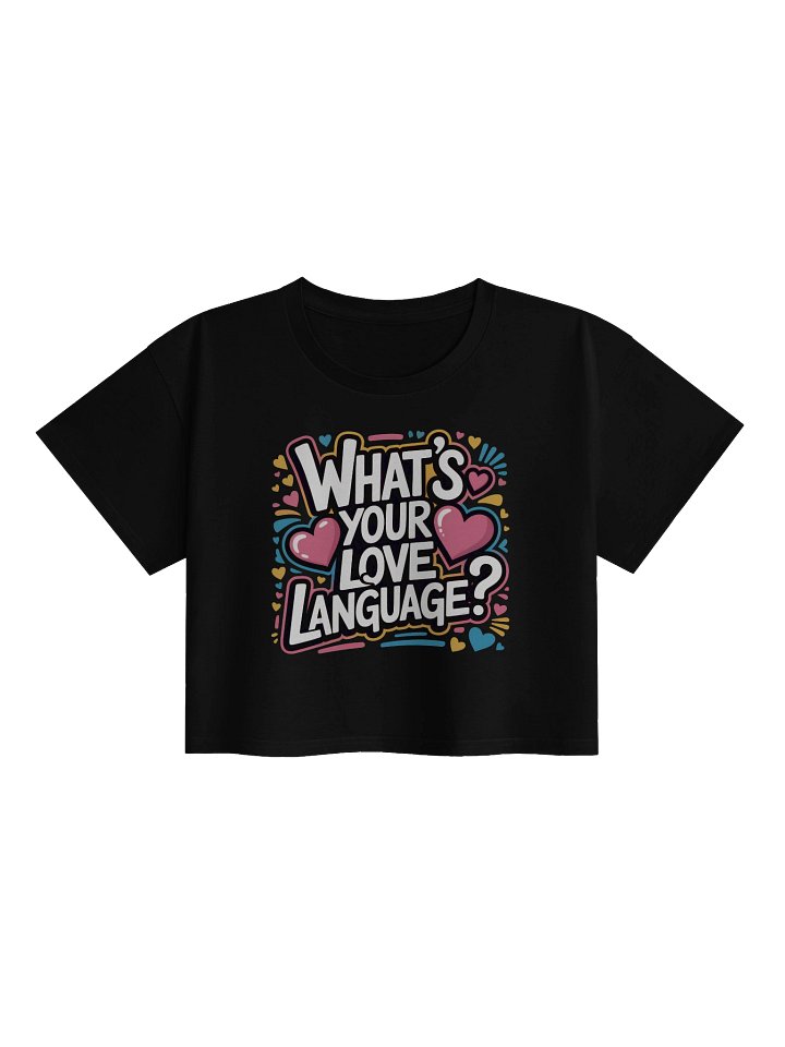 Whats Your Love Language Crop Top product image (4)