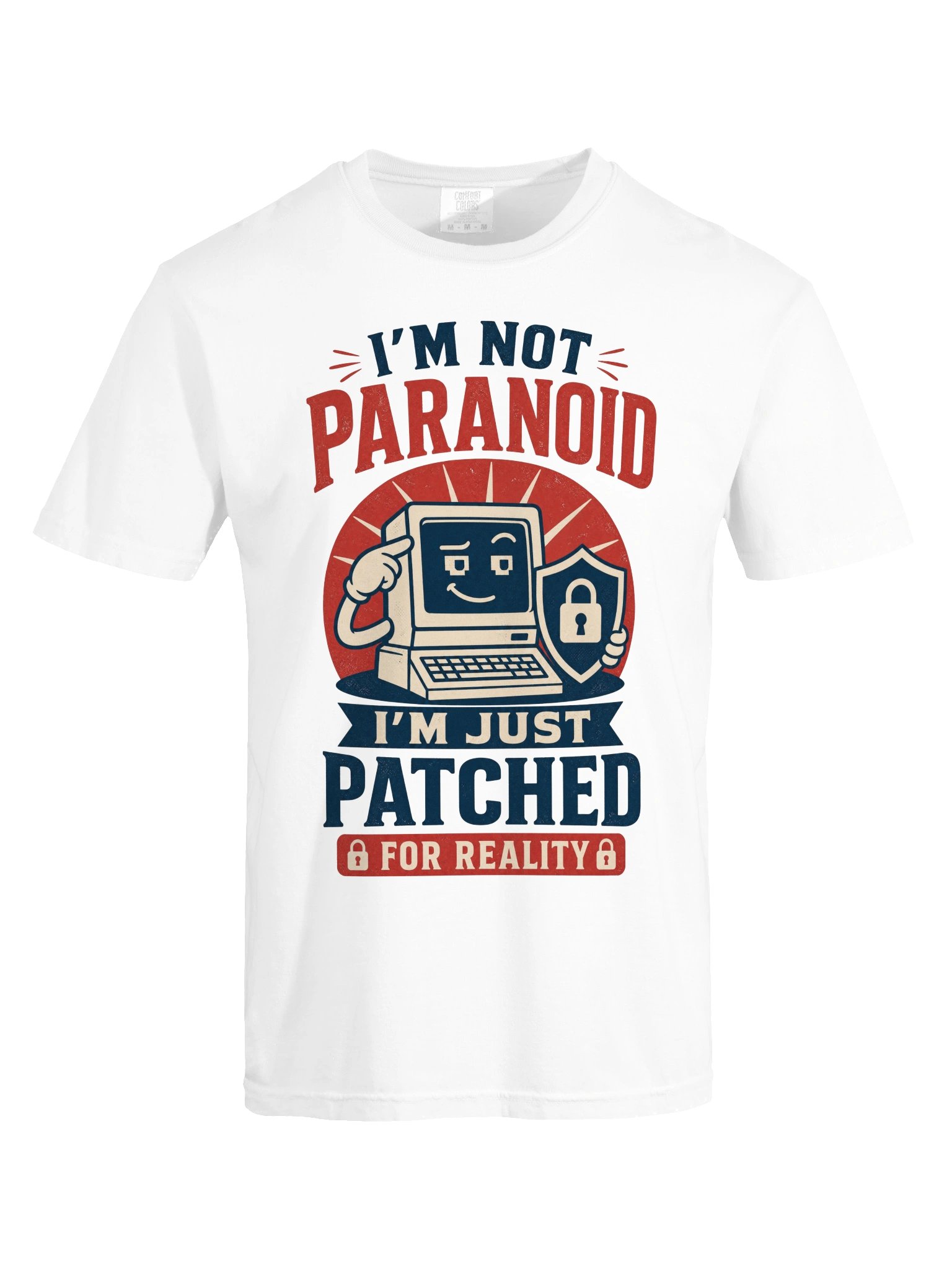 I'm Not Paranoid I'm Just Patched - Funny Cybersecurity & IT Robot T-Shirt product image (36)