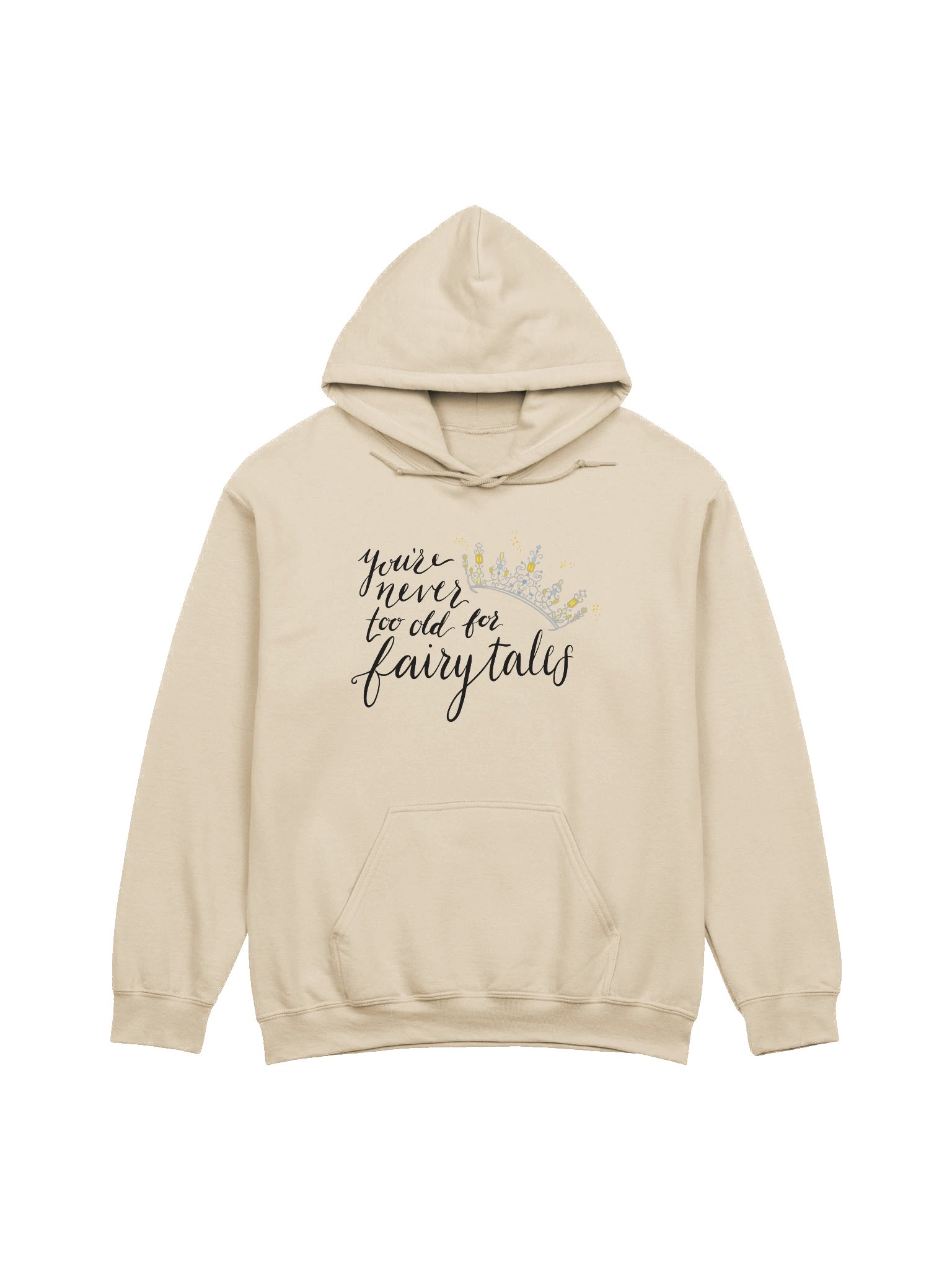 You're Never too old for Fairytales Hoodie product image (3)