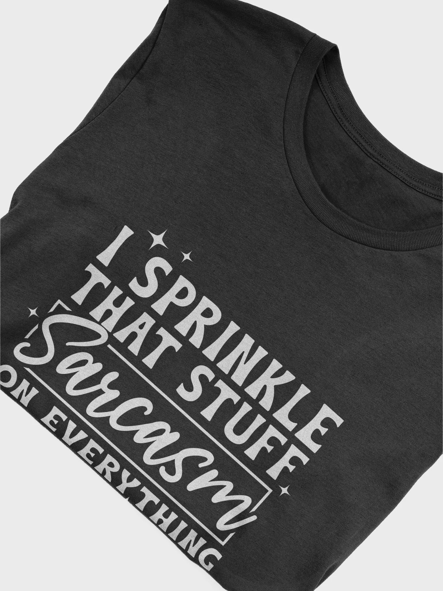 I Sprinkle That Stuff Sarcasm Women's Black T-Shirt product image (6)