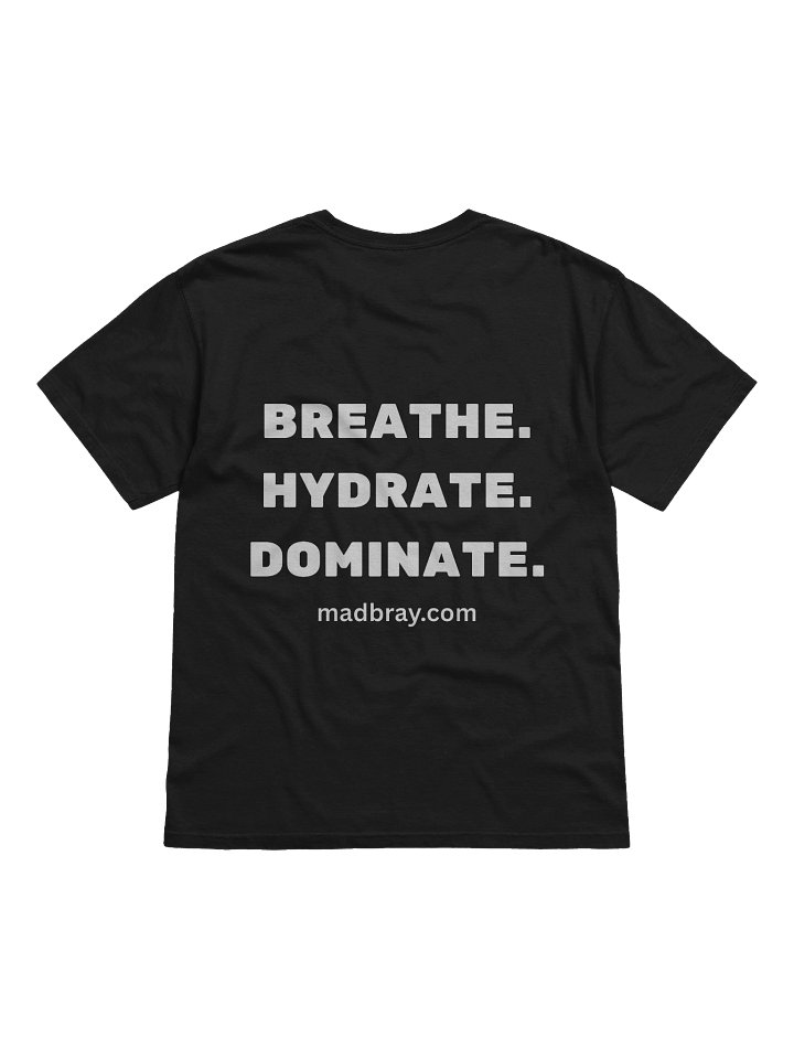 BREATHE HYDRATE DOMINATE T-Shirt product image (6)
