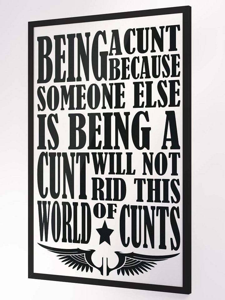 Behaviour - Stop Being A Cunt - Framed High-Quality Matte Poster product image (1)