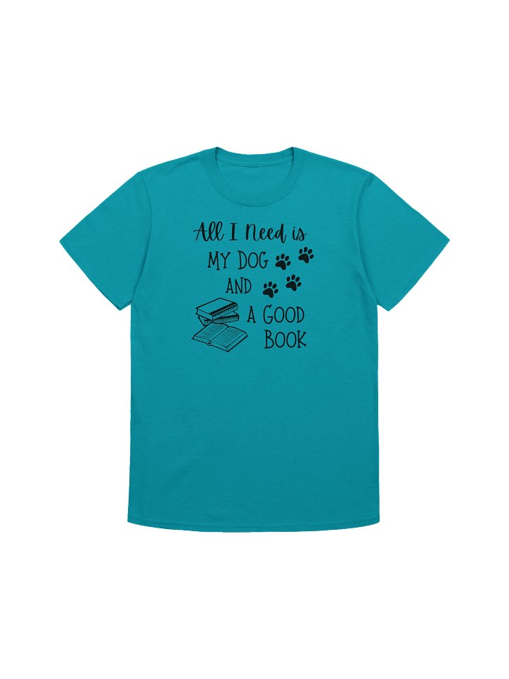 All I Need Is My Dog And A Good Book T-shirt product image (1)
