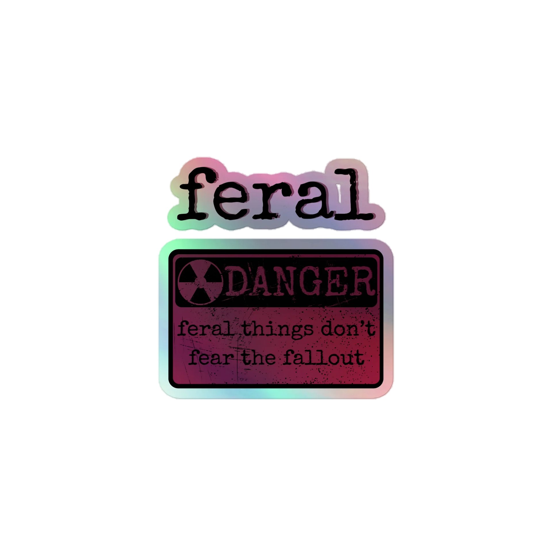 feral things Holo Stickers product image (1)