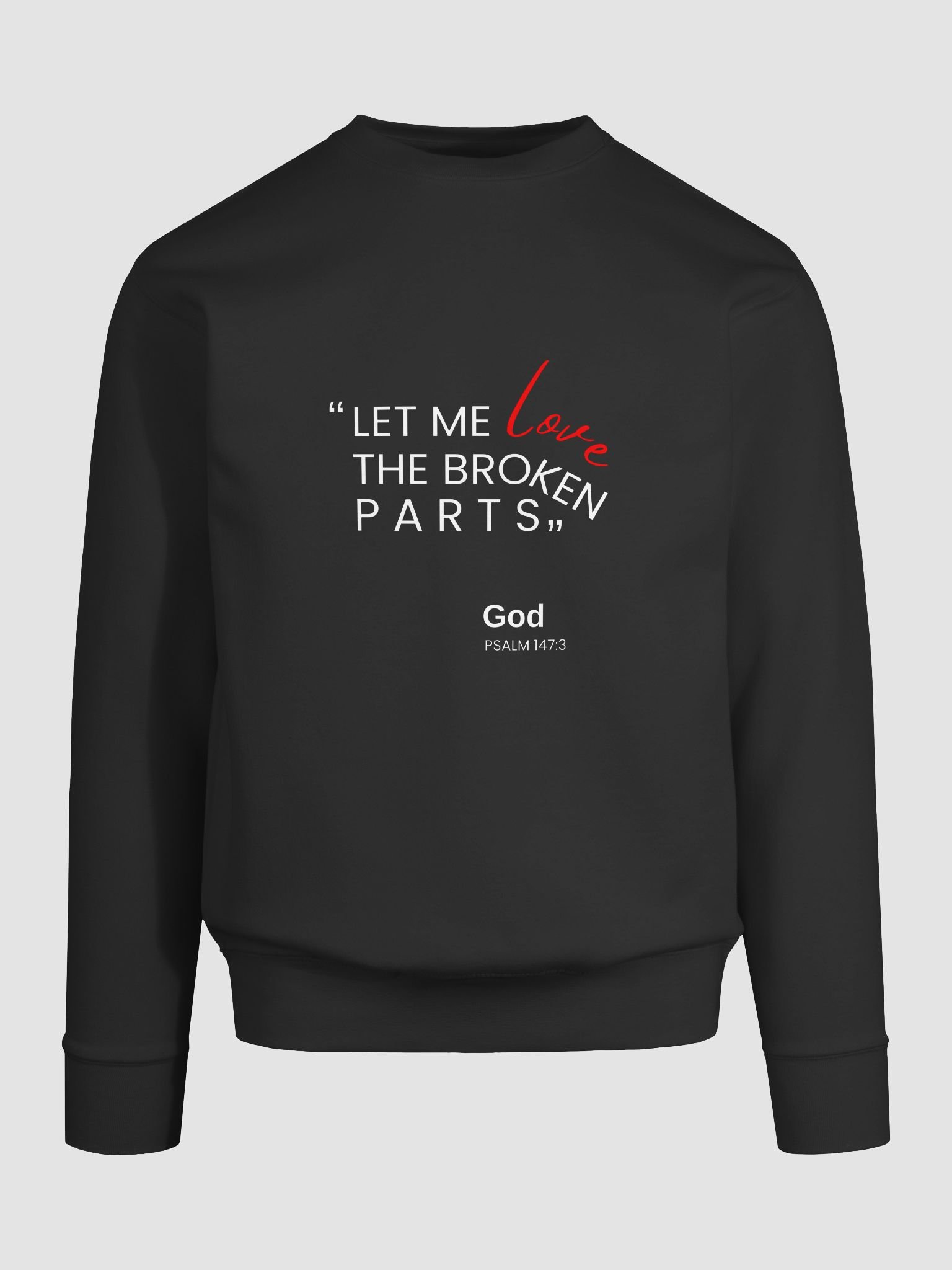 Broken Parts Sweatshirt – Let God Love Every Piece product image (9)