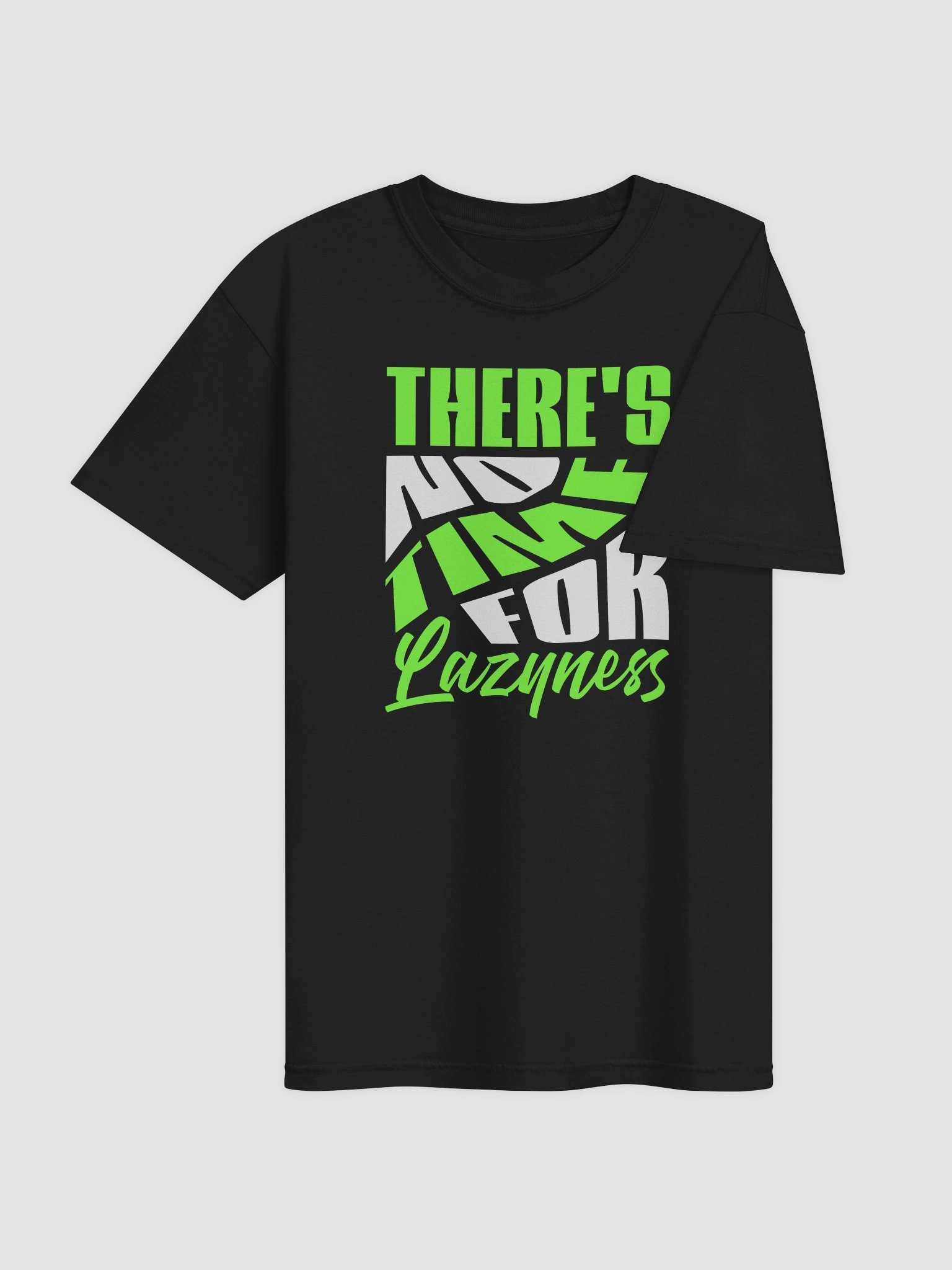 There’s No Time for Lazyness Tee product image (5)