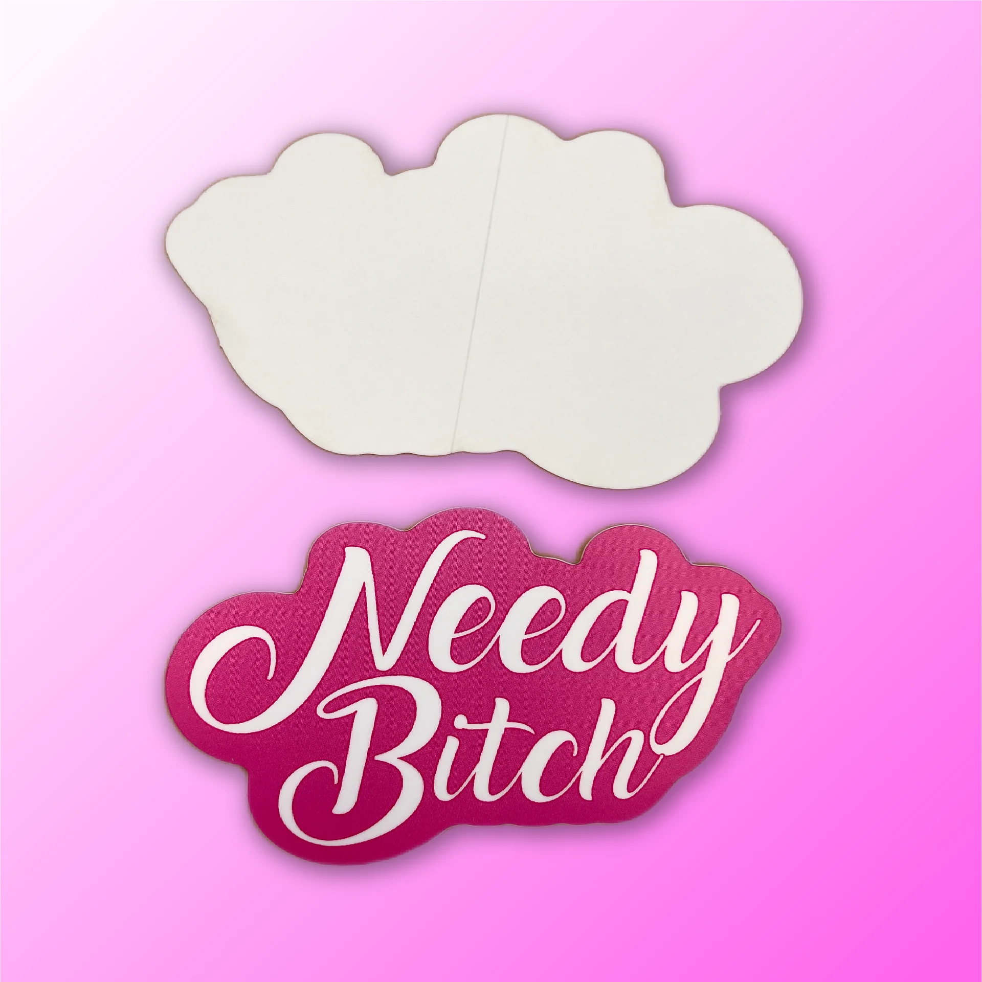 Needy Bitch- Sticker product image (3)