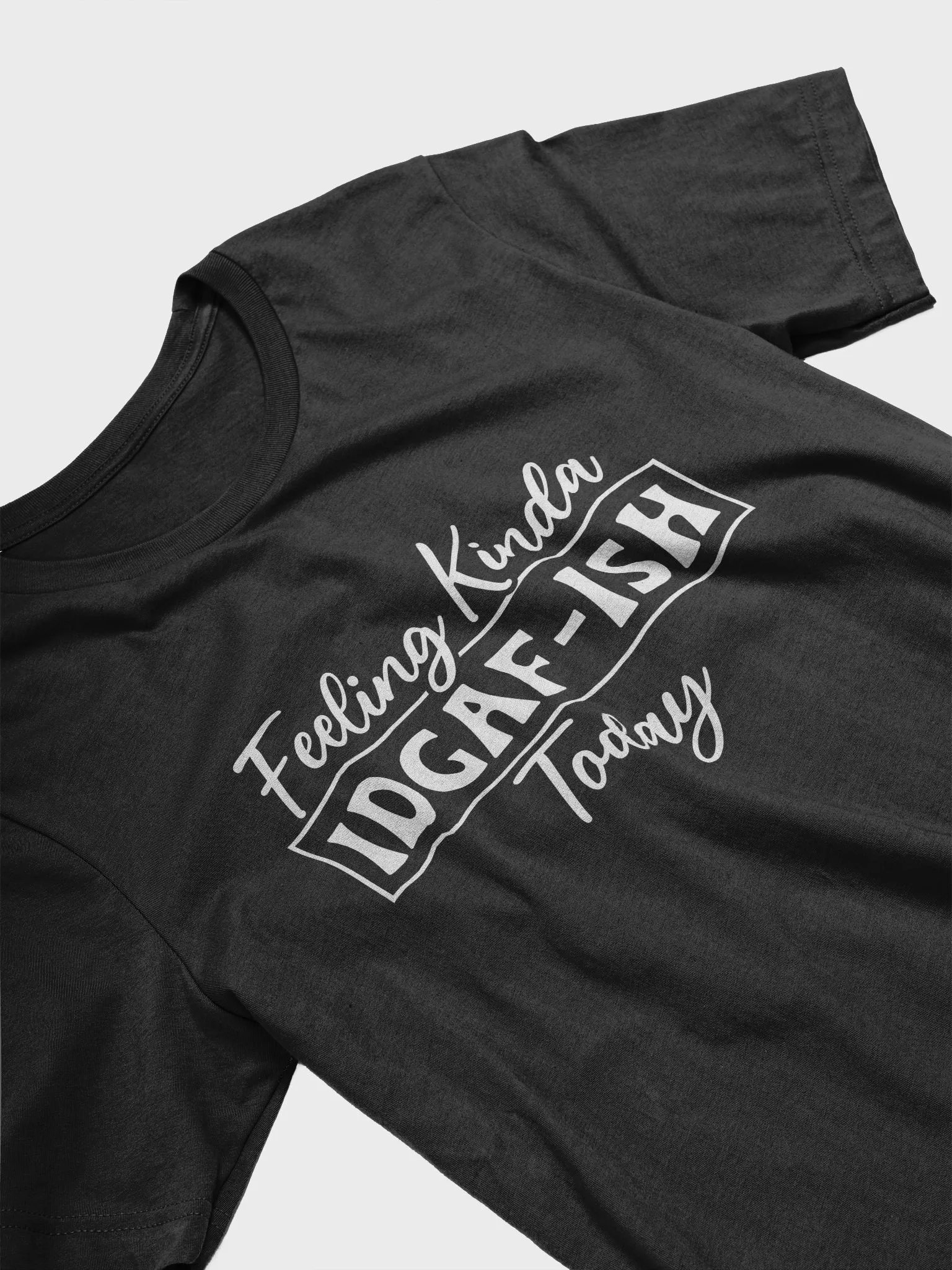Feeling Kinda IDGAF Ish Today Women's Black T-Shirt product image (4)