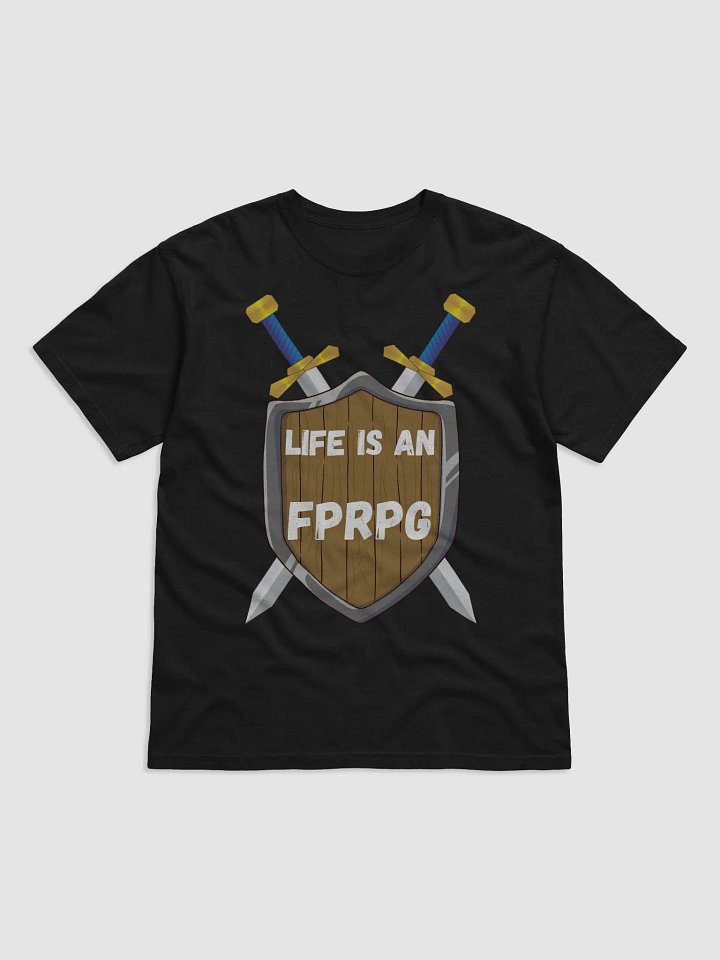 Life is an FPRPG T-Shirt product image (1)