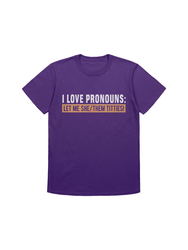I Love Pronouns Let Me She Them Titties Shirt product image (1)