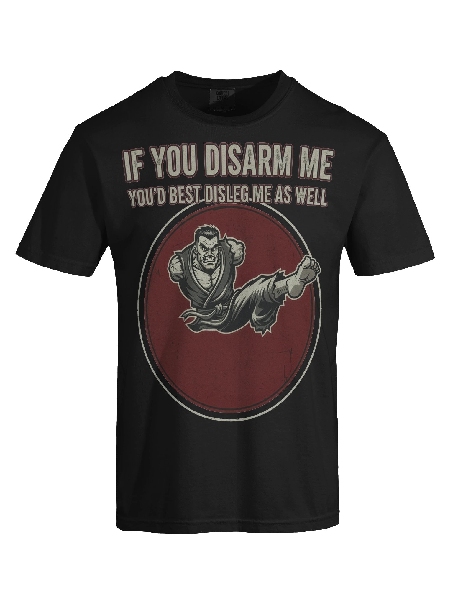 "If you Disarm Me -- You'd Best Disleg Me As Well" – Graphic Tee product image (7)