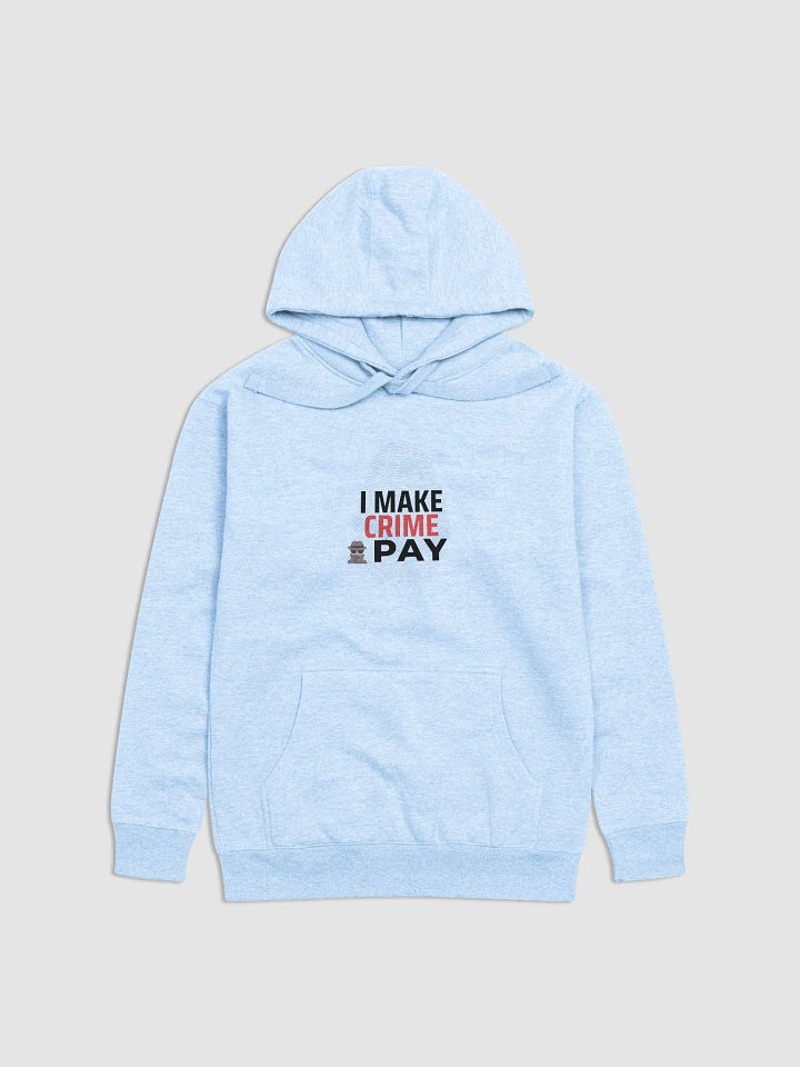 I Make Crime Pay Ice Blue unisex Hoodie product image (1)