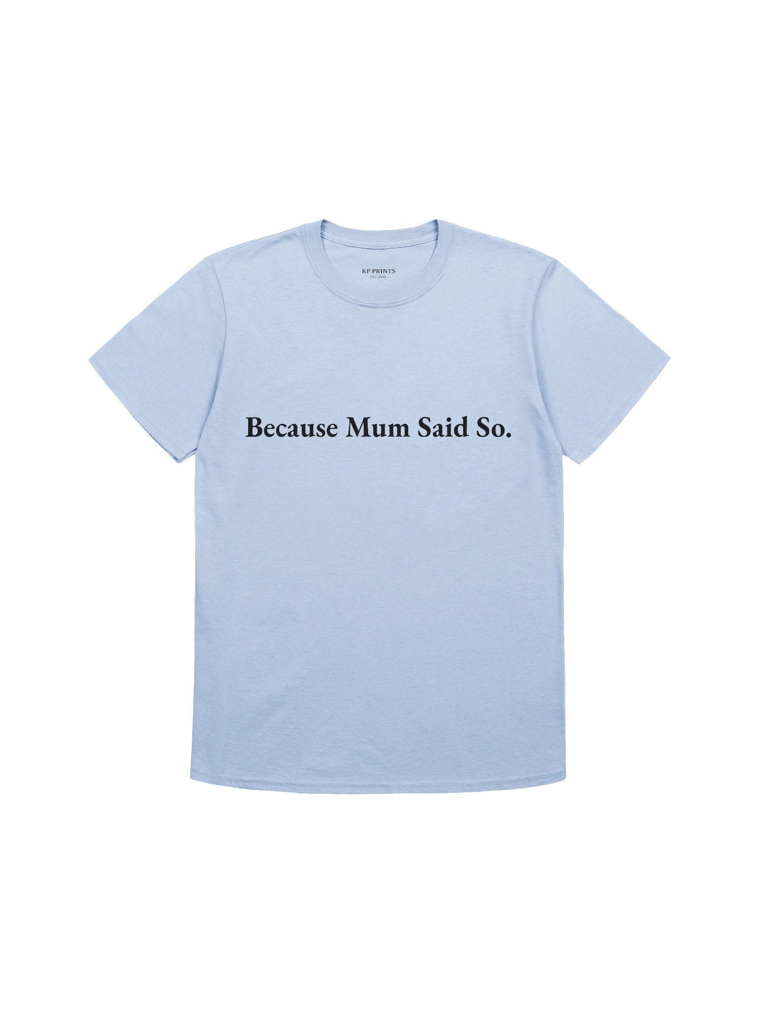 Because Mum Said So product image (1)