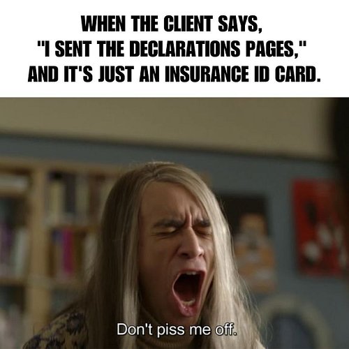 You ask for the declarations pages...

You get an insurance ID card. 😅

That’s why more than 24,000 insurance professionals u...