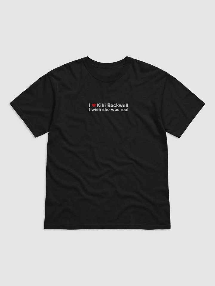 'I <3 Kiki Rockwell I wish she was real' T Shirt product image (1)