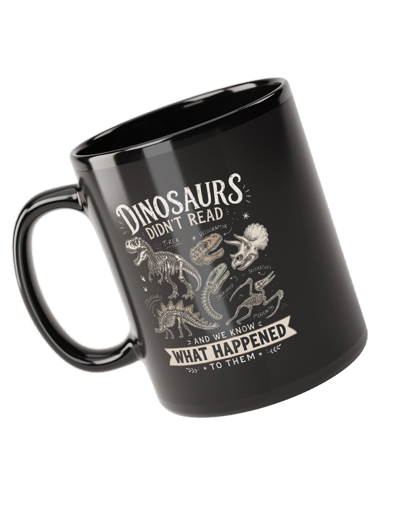 Teacher Mug Dinosaurs Didn’t Read Black Coffee Cup product image (9)