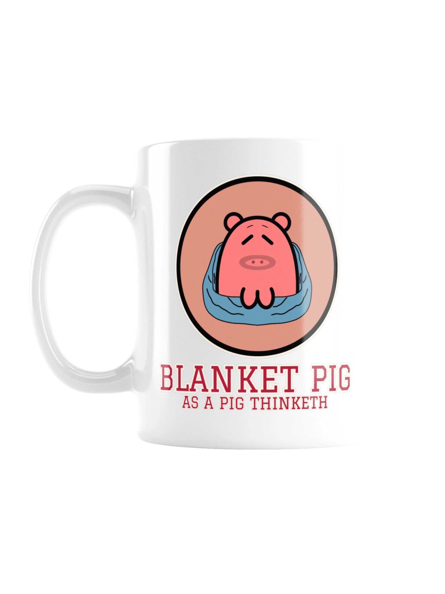 Blanket Pig Mug | As a Pig Thinketh product image (1)