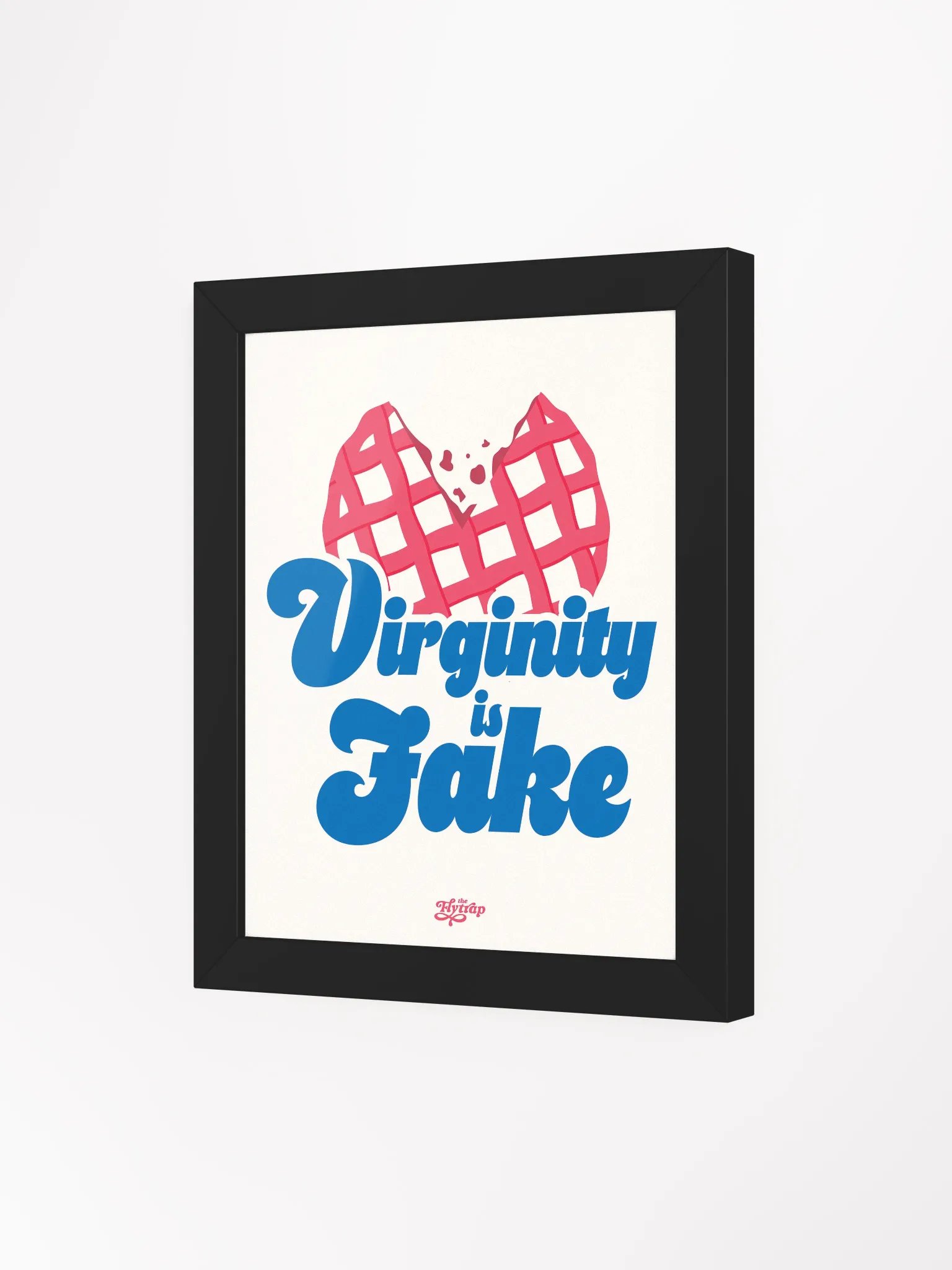Virginity is Fake 8x10 framed poster product image (7)