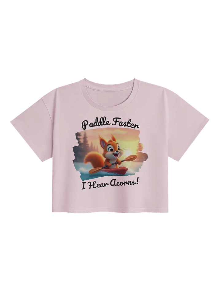 Paddle Faster, I Hear Acorns – Funny Kayaking Red Squirrel Women’s Crop Top product image (1)