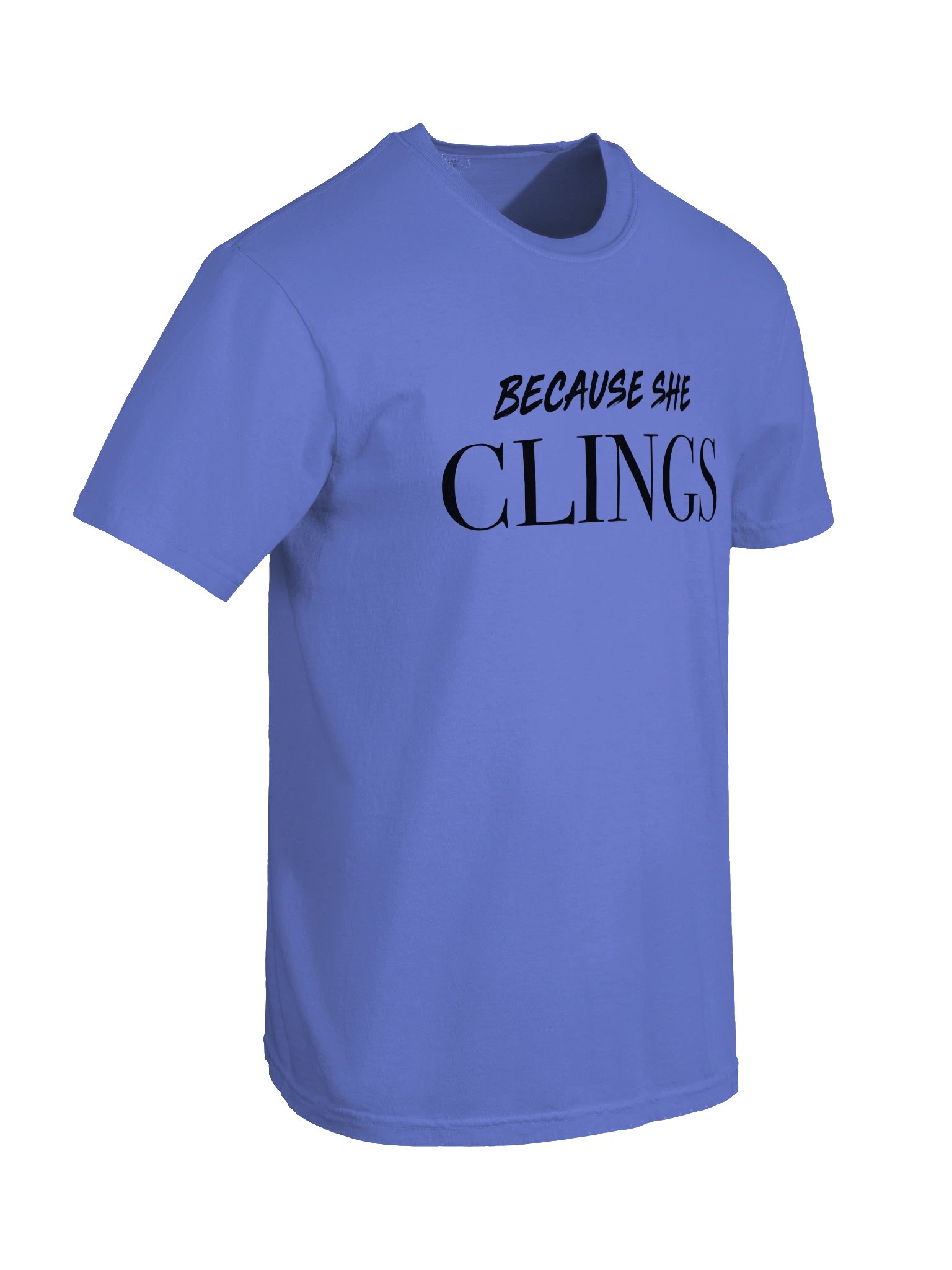 Because She Clings - Unisex Tee (Black Logo) product image (23)
