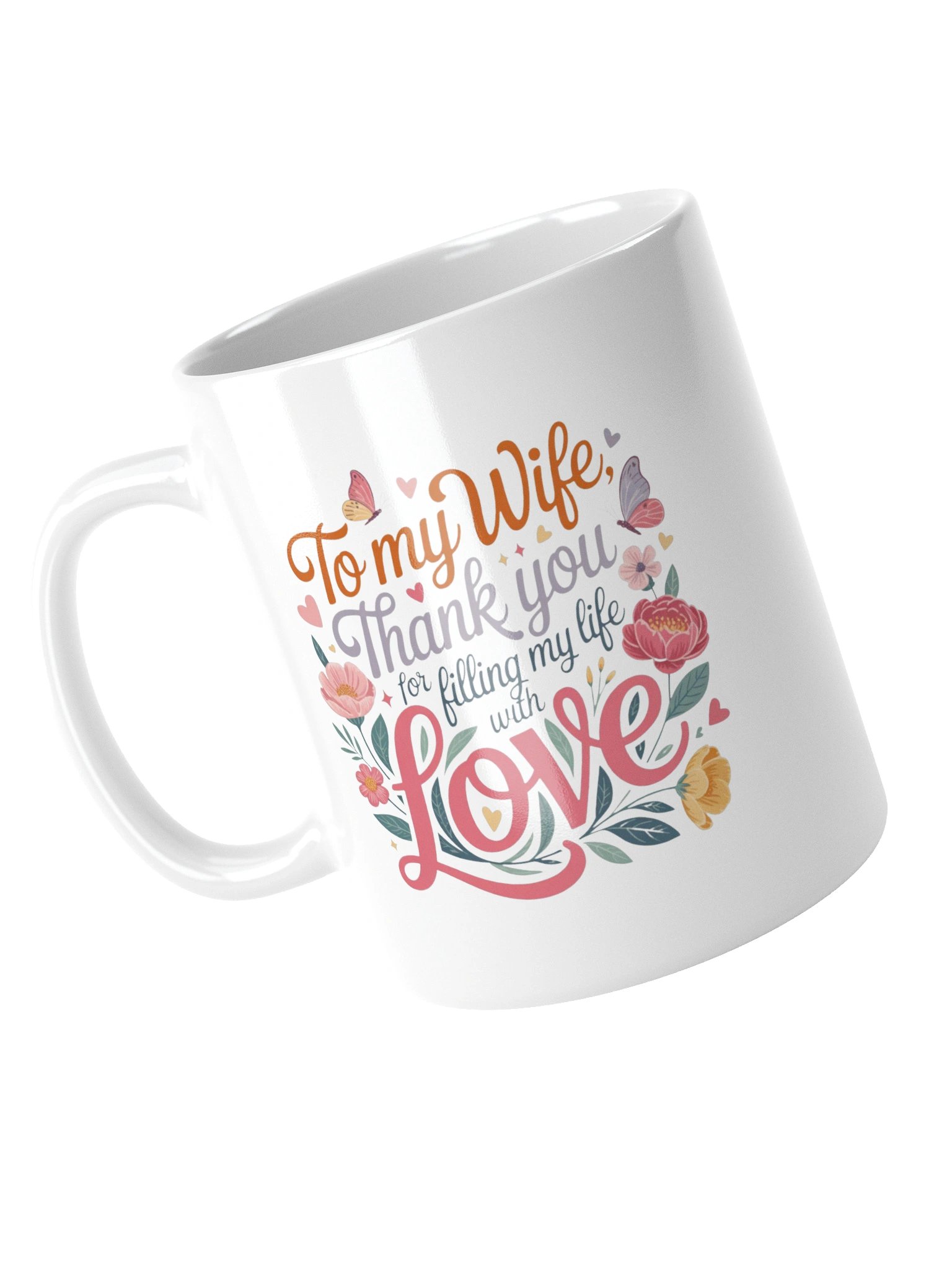 To My Wife Thank You for Filling My Life With Love Coffee Mug product image (15)