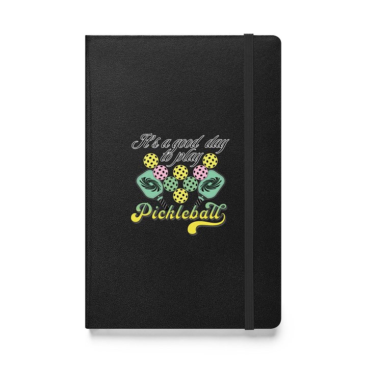 Its A Good Day To Play Pickleball Playful Hardcover Notebook product image (1)