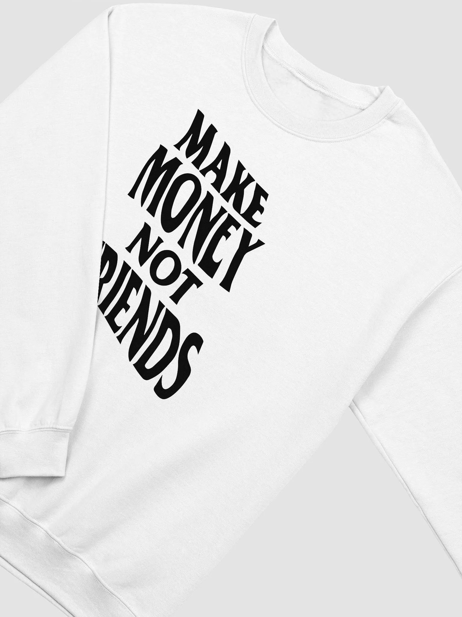 Make Money Not Friends B- Sweatshirt product image (3)