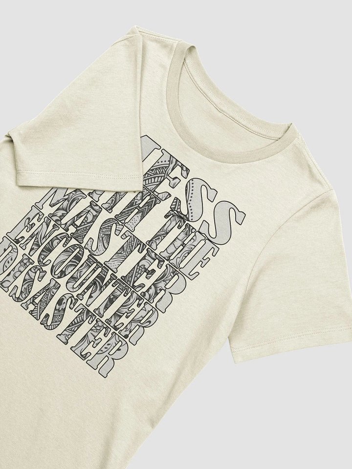 Mess With The Master, Encounter Disaster - Bella+Canvas Women's Supersoft Relaxed-fit T-Shirt product image (1)