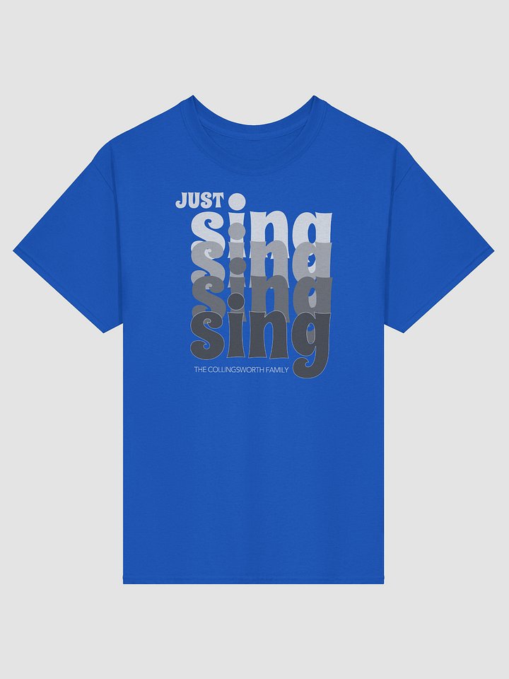 Just Sing t-shirt product image (1)