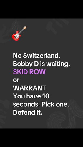 Skid Row or Warrant
One had the greatest debut album in hair metal history. The other had the greatest hair metal vocalist no...