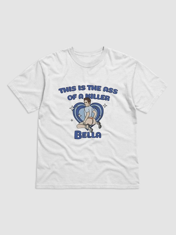 This is The Ass of a Killer, Bella Unisex T-Shirt product image (1)