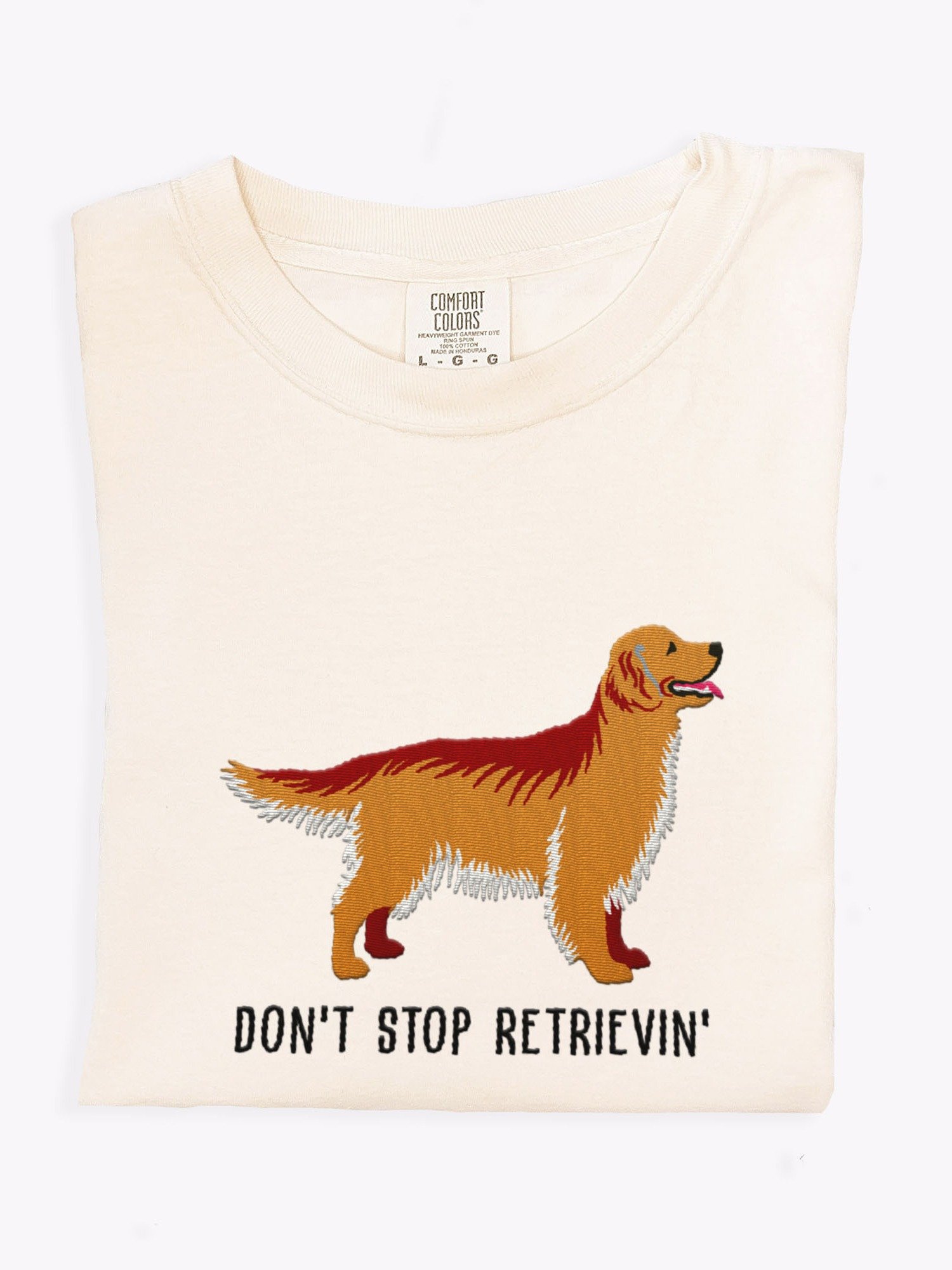 Don't Stop Retrievin' T-Shirt(Embroidered) of a Golden Retriever product image (1)
