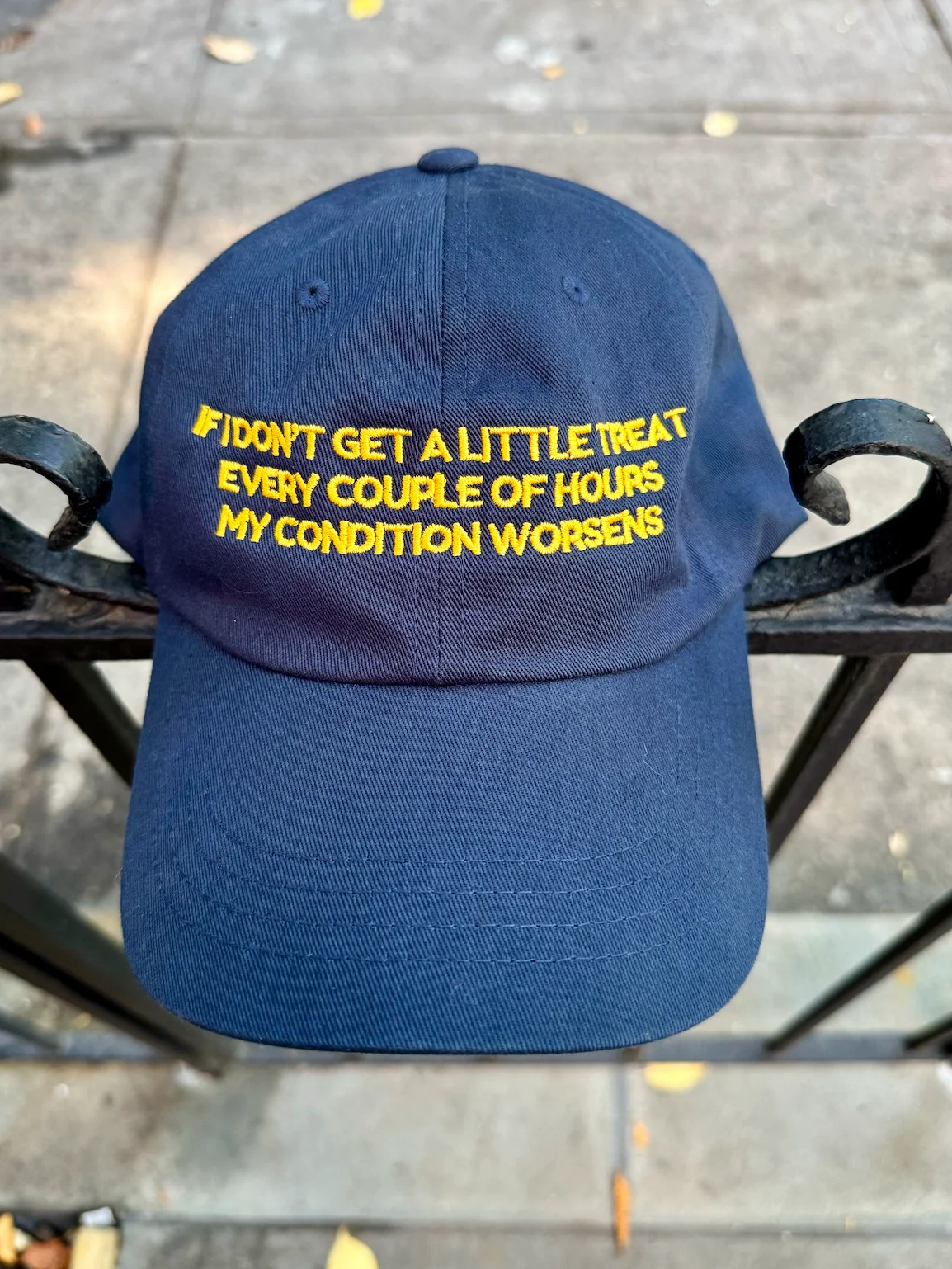 If I don't get a little treat every couple of hours my condition worsens hat product image (1)