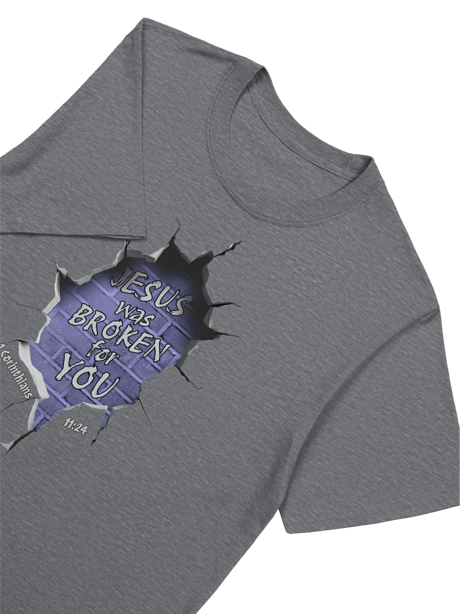 Jesus Was Broken For You - 1 Corinthians 11:24 T-Shirt product image (3)