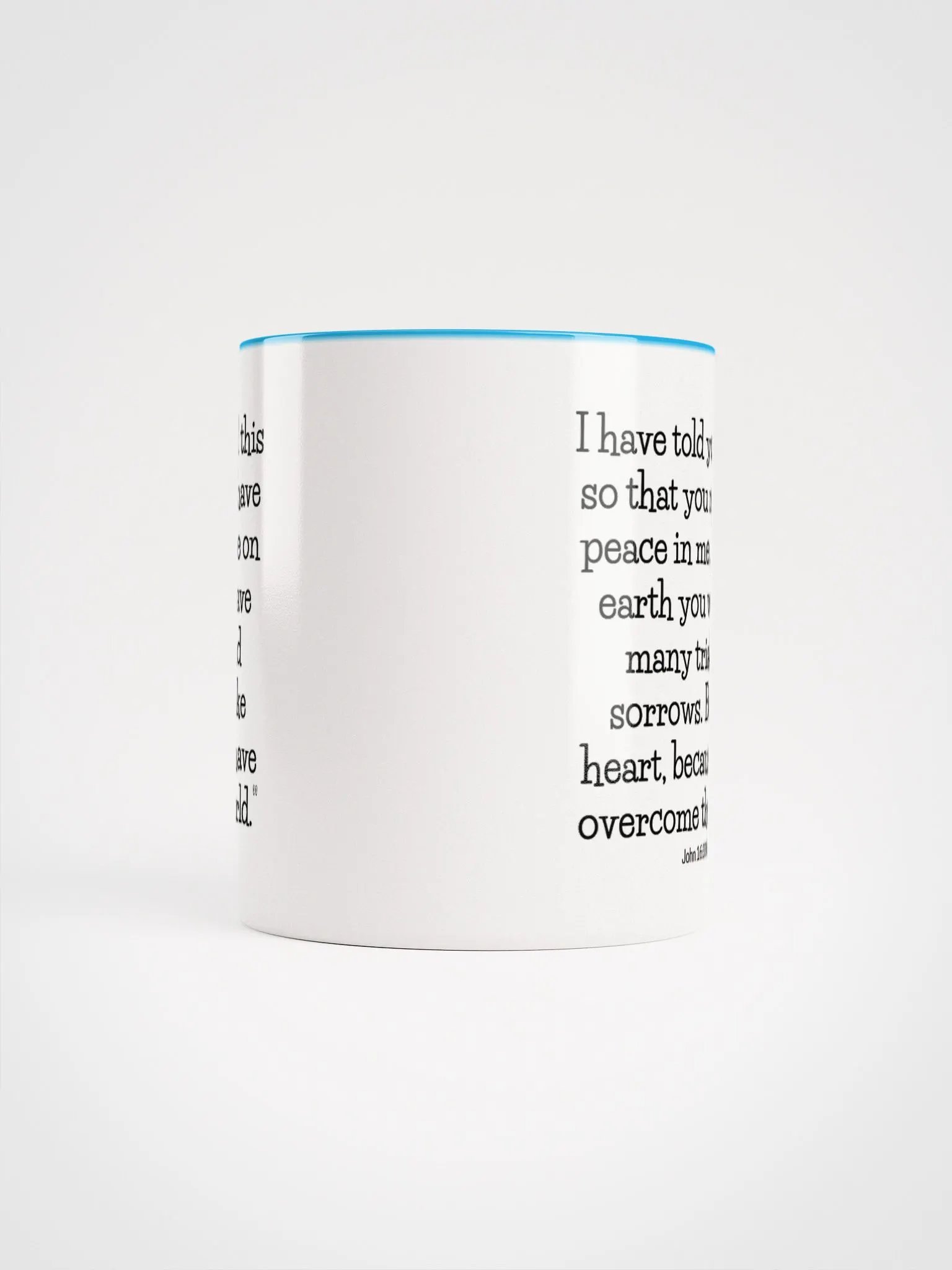 You May Have Peace In Me. Here On Earth You Will Have Many Trials And Sorrows John 16:33 NLT Two-Tone Mug 11/15oz product image (5)