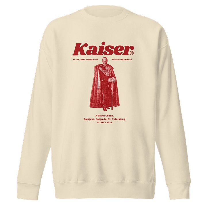 Kaiser's Blank Check Premium Sweatshirt product image (1)