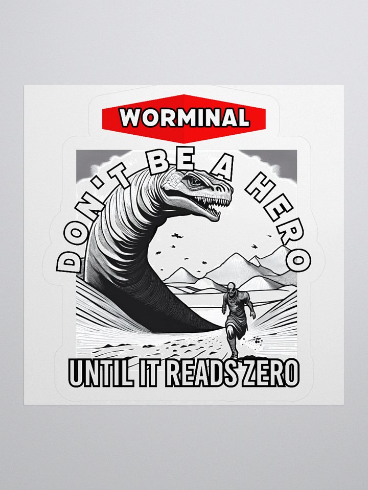 Worminal - "Don't be a Hero" KissCut Sticker product image (3)