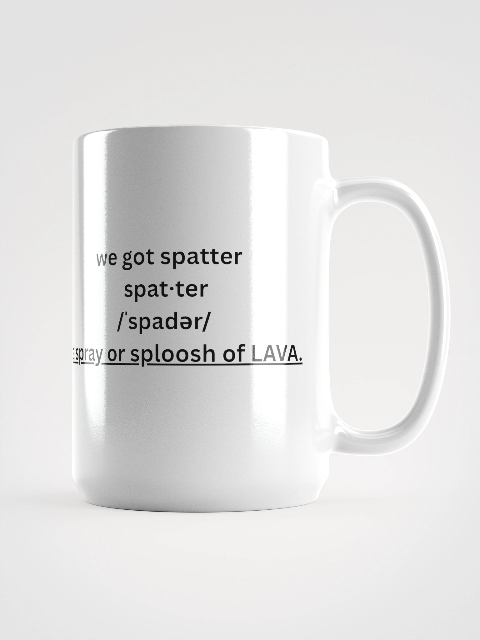 WE GOT SPATTER 15oz Mug product image (1)