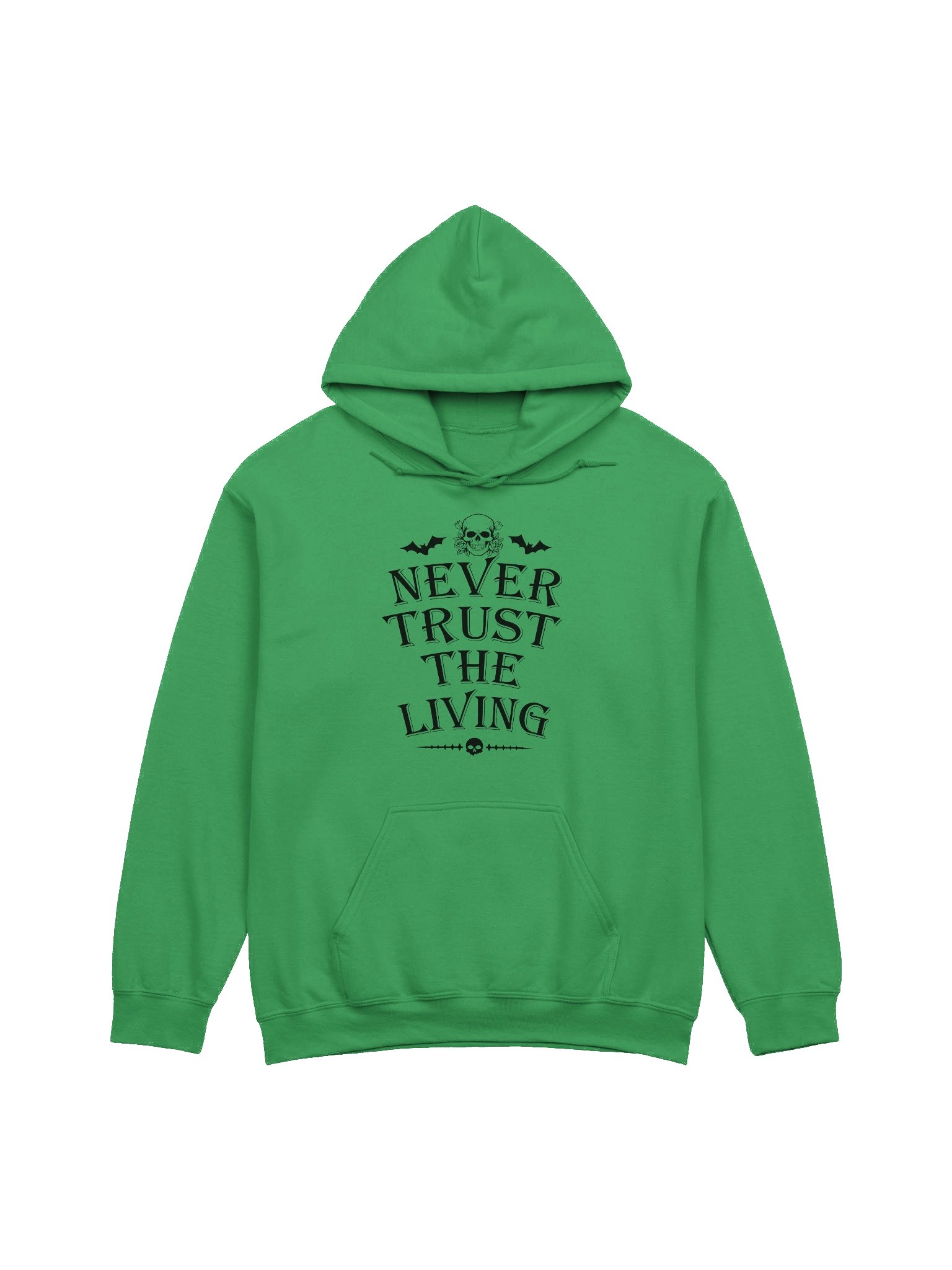 [UM Designs] Never Trust The Living - Unisex Pullover Graphic Hoodie [black letters] product image (1)