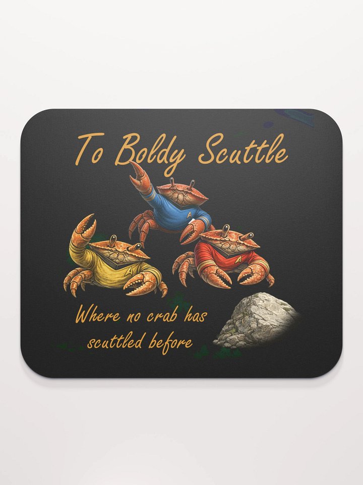 To Boldy Scuttle — Crab Crew Mouse Pad product image (2)